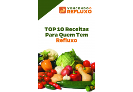 10 receitas para vencer o refluxo