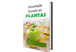 Ebook Sobre Alimentação Baseada Em Plantas
