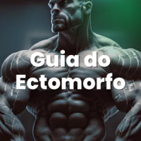 Guia do Ectomorfo - Ganhe massa muscular