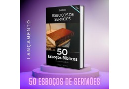 E-BOOK / 50 esboços de sermões - volume 01 lançamento!