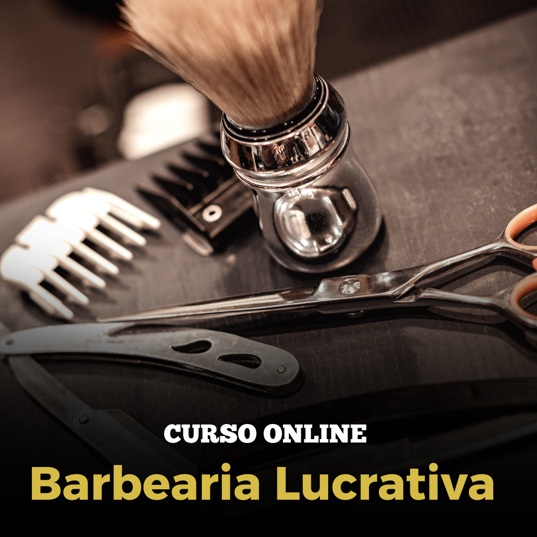 Curso Barbearia Lucrativa - Barba, Degradê, Social, Bigode, Barbeiro, Cabelo, Cabeleireiro