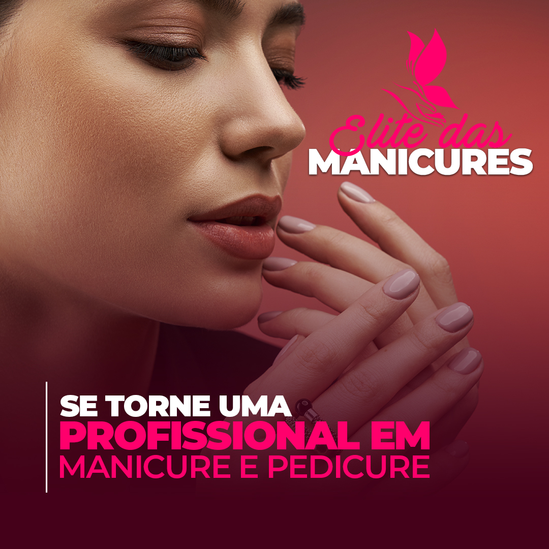 Transfome numa manicure de prestígio com o Curso elites da manicure