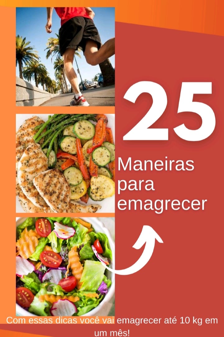 25 Maneiras de Emagrecer :Emagreça de Forma Saudável