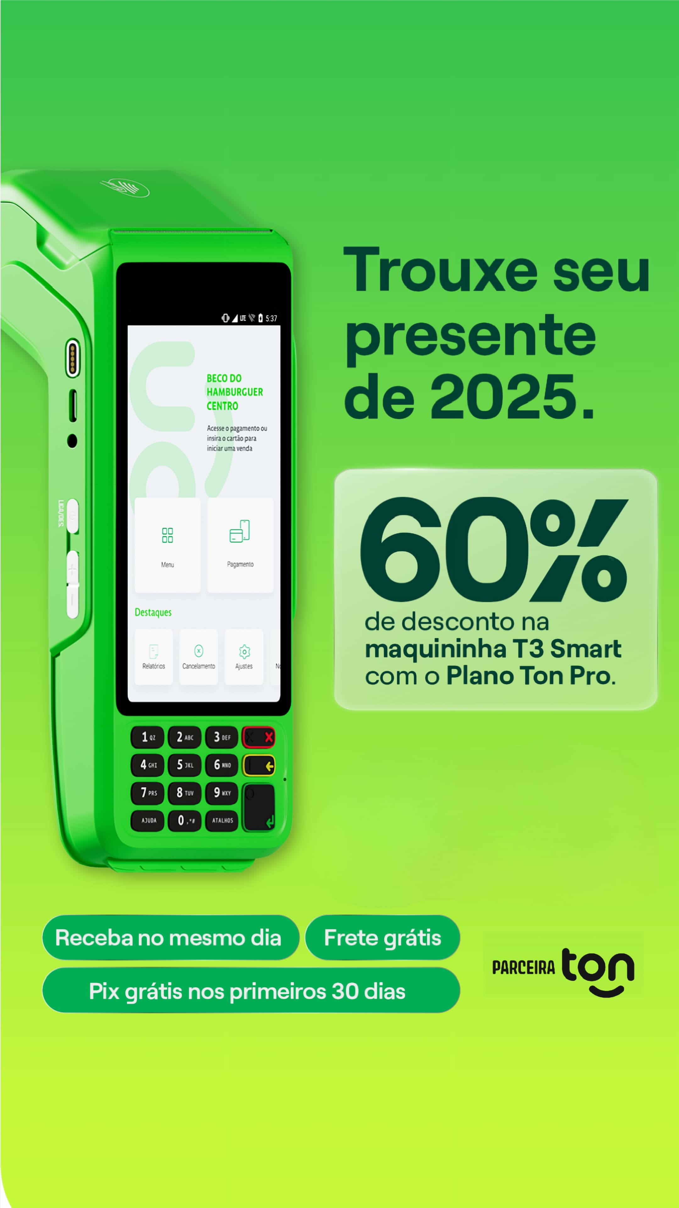 Maquininha T3 Smart Ton Pro