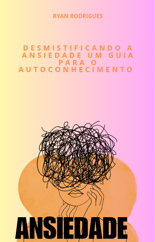 E Book Desmistificando A Ansiedade Um Guia para o Autoconhecimento