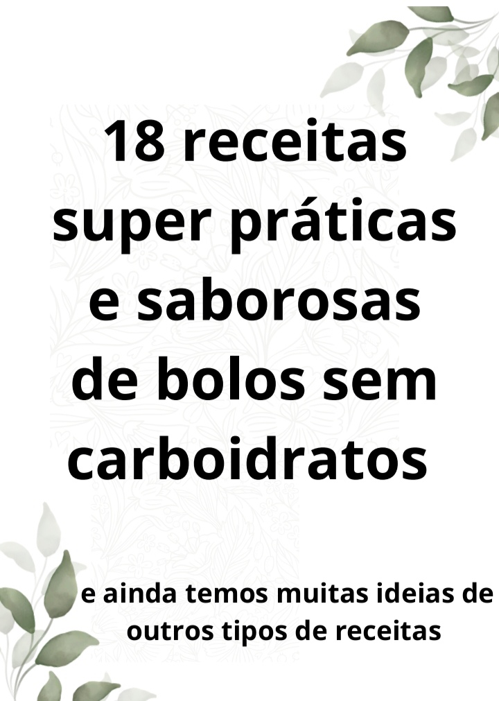 18 receitas de bolos sem carboidratos