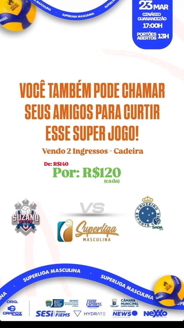 Ingresso para jogo da SuperLiga A 23/03