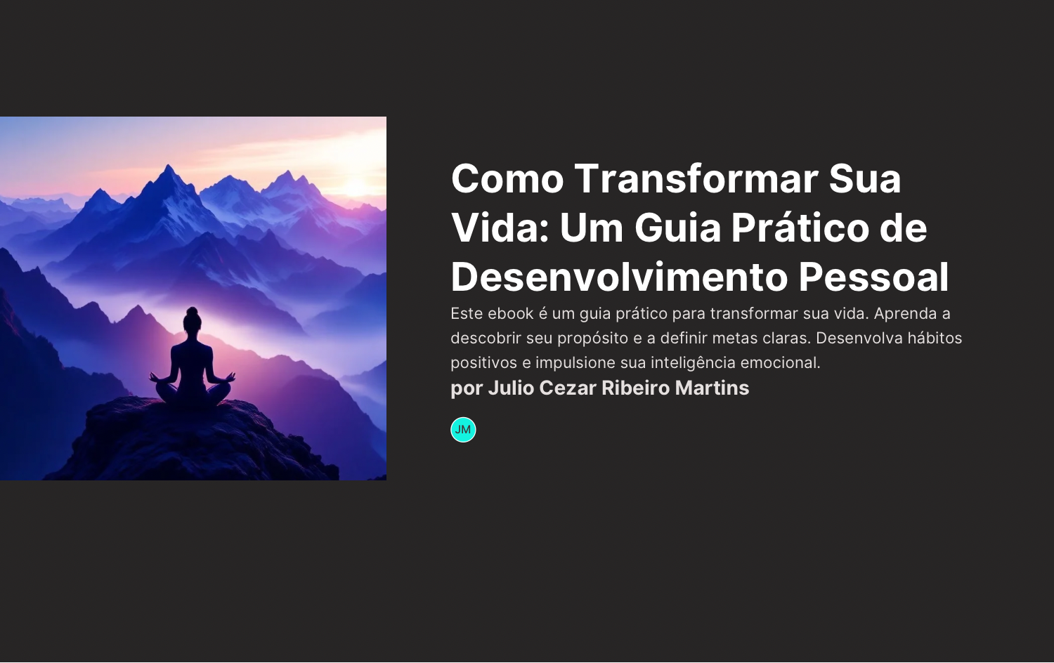 Ebook como transformar sua vida: Um guia prático de Desenvolvimento P