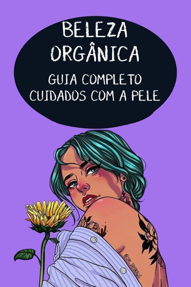 Beleza Orgânica - A Melhor Saude