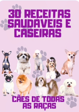 30 Receitas Saudáveis Para Seu Pet