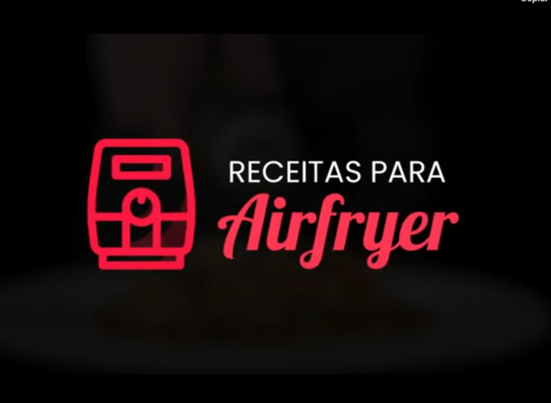 Receitas Deliciosas para Air Fryer (+ de 150 receitas)