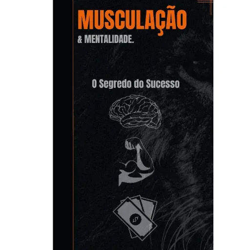 Musculação & Mentalidade - Dicas para atingir o Sucesso