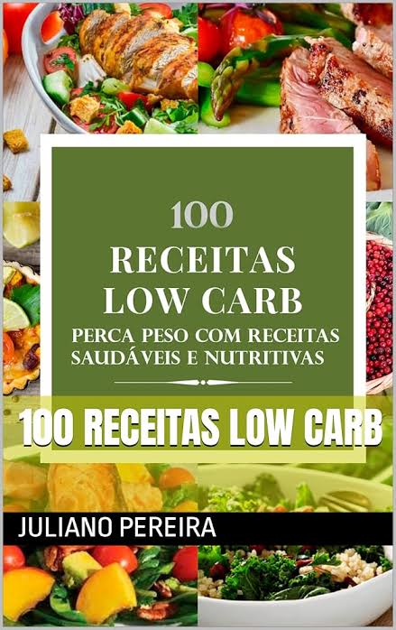 100 Receitas low carb para sua dieta