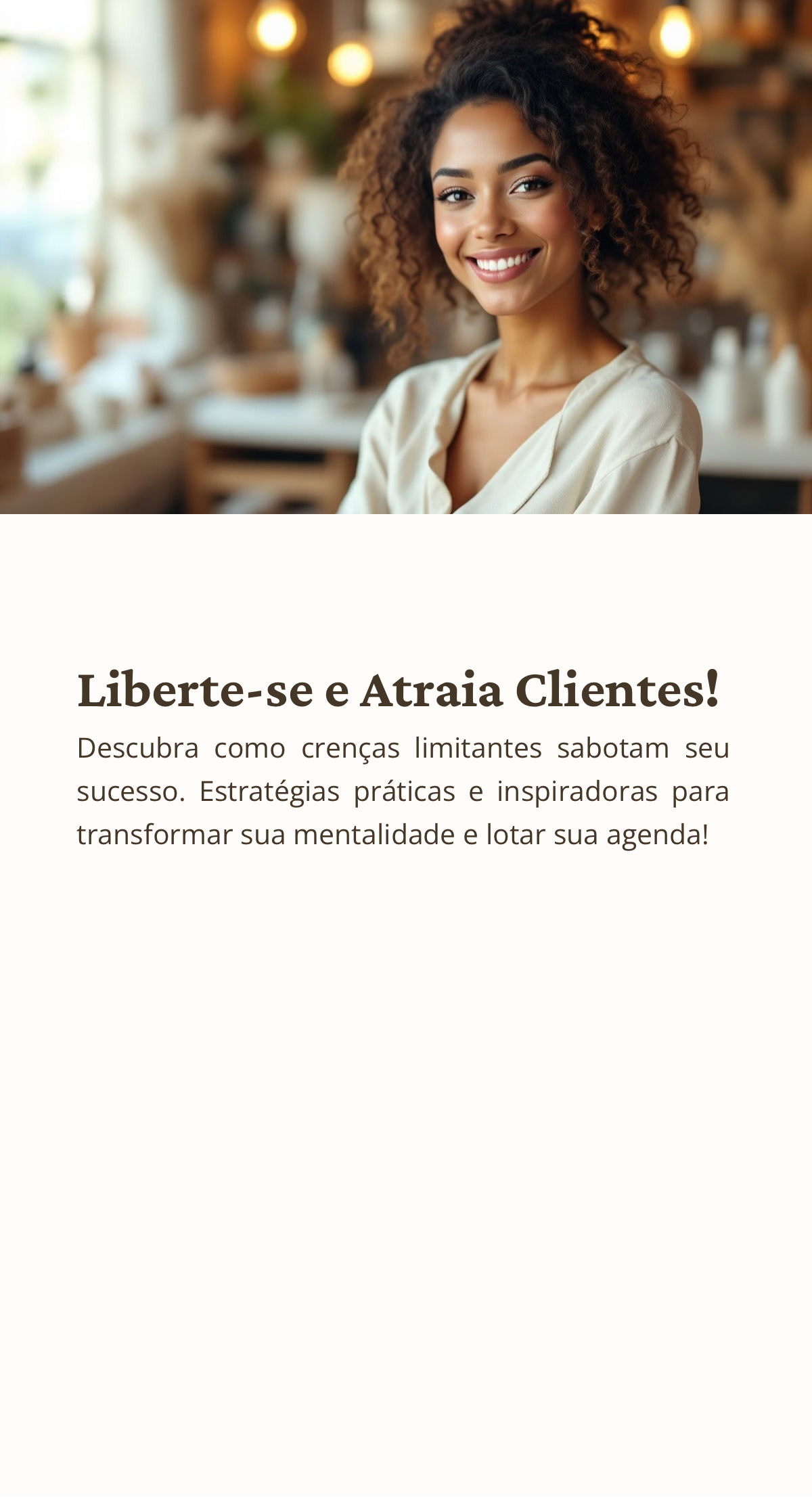 Liberte-se e atraia muitos clientes