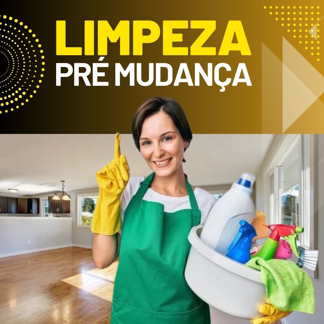 Limpeza Pré-Mudança Profissional