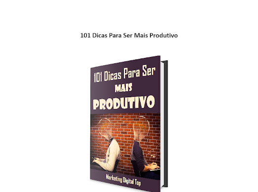 101 Dica para ser produtivo