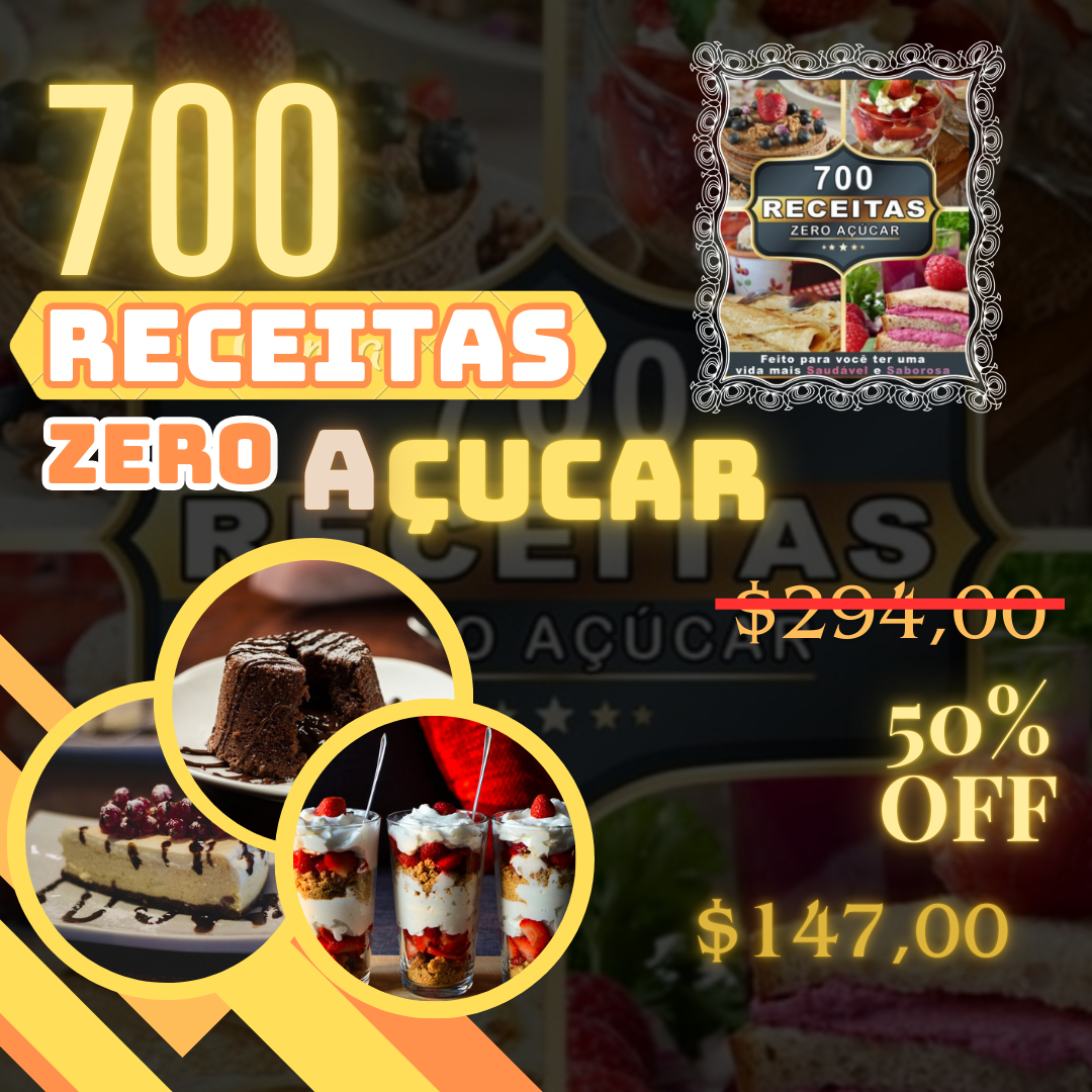 700 receitas zero açúcar, o melhor guia para dar mais sabor a sua via