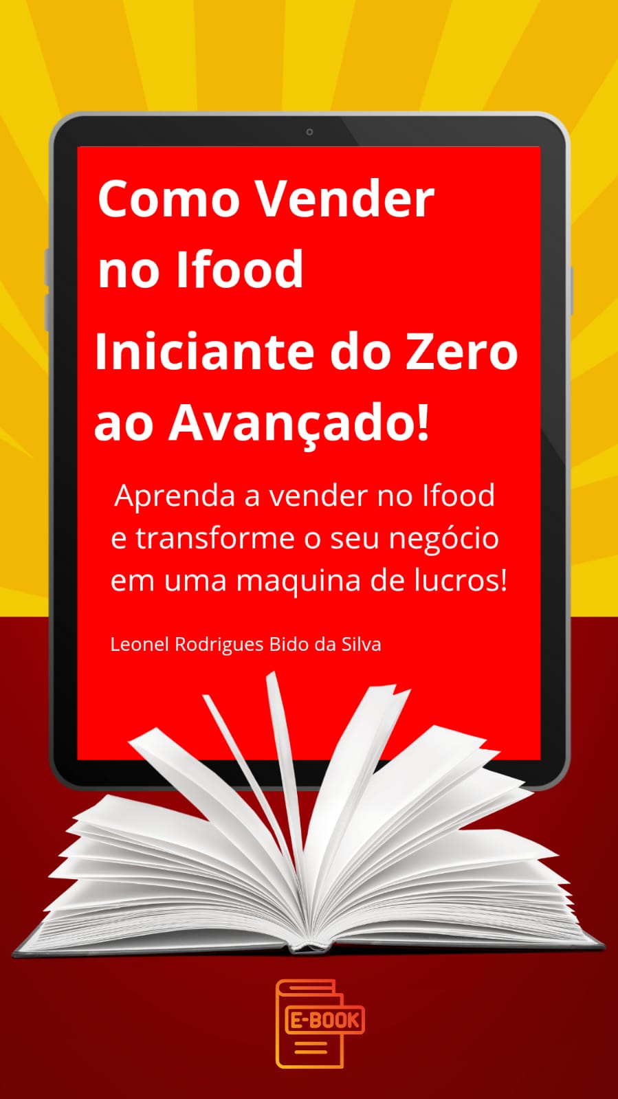 De Zero a Avançado: O Guia Definitivo para Vender no iFood Aprenda a criar um negócio de